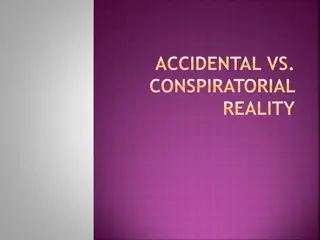 Accidental vs Conspiratorial Reality: A Different Perspective