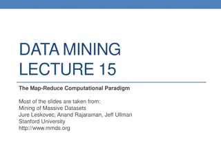 Map-Reduce Computational Paradigm in Data Mining
