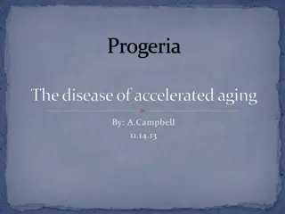 Progeria: A Genetic Disorder of Premature Aging