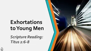 Exhorting Young Men: Embracing Wisdom and Influence