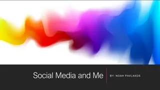 Social Media and Me