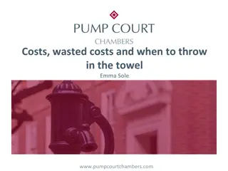 Costs, wasted costs and when to throw  in the towel