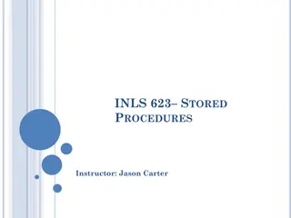 INLS 623 Stored Procedures Review and Advantages