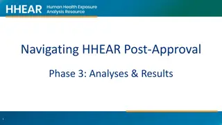 Navigating HHEAR Post-Approval Phase: Analyses & Results