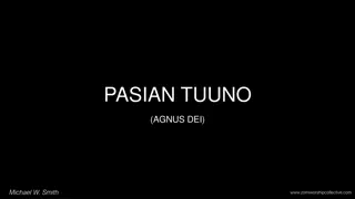 PASIAN TUUNO (AGNUS DEI) Worship Collection
