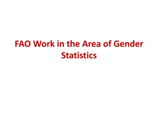 FAO Work in the Area of Gender Statistics - Mainstreaming Efforts in Food Security and Agriculture