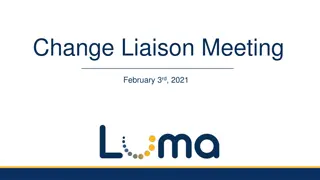Change Liaison Meeting Updates