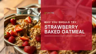 Why You Should Try Strawberry Baked Oatmeal