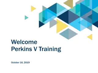 Perkins V Training Overview and Important Themes