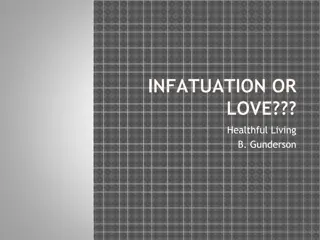 INFATUATION OR  LOVE???
