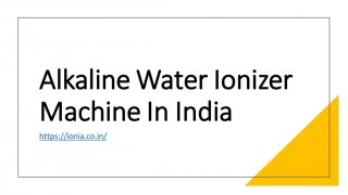 Alkaline Water Ionizer Machine In India | Best Alkaline water Machine