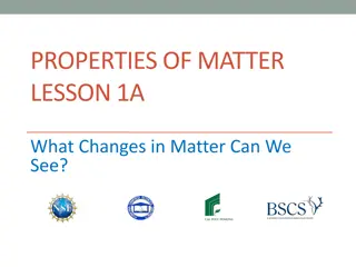 Changes in Matter Exploration