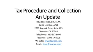 Tax Procedure and Collection Tax Procedure and Collection An Update An Update