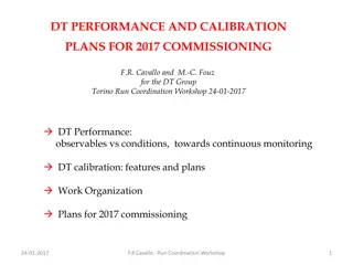 DT Performance and Calibration Plans for 2017 Commissioning