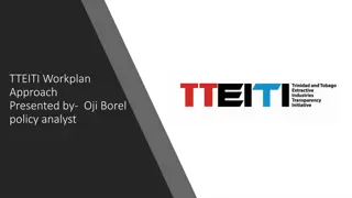 TTEITI Workplan Approach by Oji Borel - Survey Results & Future Focus