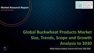 Buckwheat Products Market Size, Trends, Scope and Growth Analysis to 2030