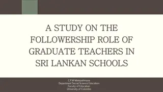 A Study on the Followership Role of Graduate Teachers in Sri Lankan Schools