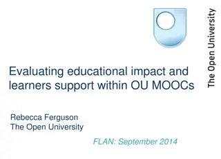 Evaluating Impact of OU MOOCs: Support Models & Performance Indicators