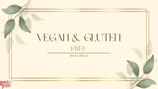 Vegan & Gluten Free Menu Ideas