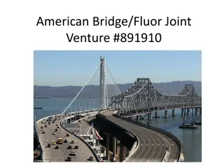 American Bridge/Fluor Joint Venture #891910 - Construction Project Overview