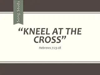 Kneel at the Cross - Song Study Hebrews 7:23-28