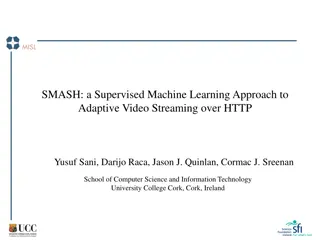 SMASH: Adaptive Video Streaming with Supervised Machine Learning