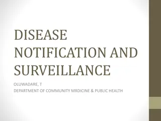 DISEASE NOTIFICATION AND SURVEILLANCE