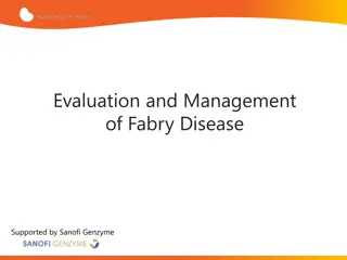 Evaluation and Management of Fabry Disease: Insights and Solutions