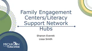 Family Engagement Centers and Literacy Support Network Hubs