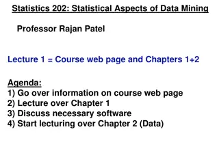 Statistical Aspects of Data Mining: Professor Rajan Patel
