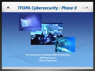 FCC Task Force on Optimal PSAP Architecture - Cybersecurity Phase II