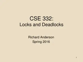 Locks and Deadlocks - CSE 332 Spring 2016: Understanding Synchronization and Memory Management
