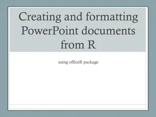 Creating and formatting PowerPoint documents from R