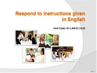Respond to instructions given  in English