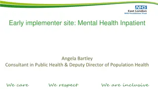Early implementer site: Mental Health Inpatient