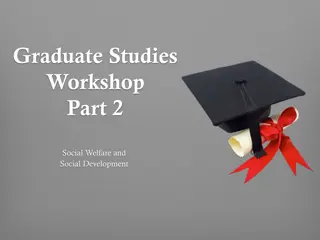 Graduate Studies Workshop Part 2: Social Welfare and Social Development
