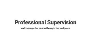 Professional Supervision and Wellbeing in Workplace
