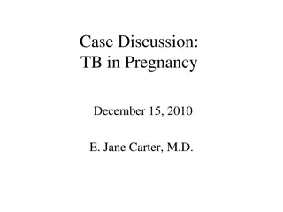 Case Discussion: TB in Pregnancy - Unusual Presentation Raises Concern