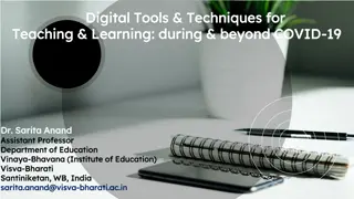 Digital Tools & Techniques for Teaching & Learning during & beyond COVID-19