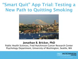 Smart Quit App Trial: Testing a New Path to Quitting Smoking