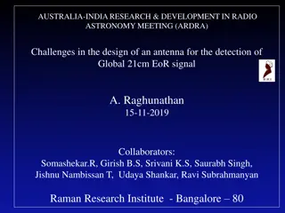 Challenges in Design of Antenna for Global 21cm EoR Signal Detection
