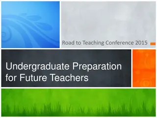 Undergraduate Preparation for Future Teachers at Road to Teaching Conference 2015