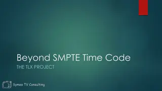 Beyond SMPTE Time Code