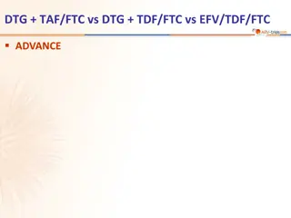 Comparison of DTG, TAF/FTC, DTG, TDF/FTC, and EFV/TDF/FTC in ADVANCE Study
