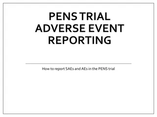 PENS Trial Adverse Event Reporting: How to Report SAEs and AEs