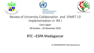 University Collaboration and SYMET 13 Implementation in RTC ESPA Madagascar