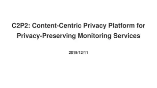 C2P2: Content-Centric Privacy Platform for Privacy-Preserving Monitoring