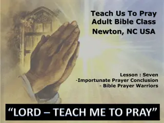 Importunate Prayer Warriors - Lesson Conclusion in Adult Bible Class
