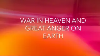 War in Heaven and Great Anger: Biblical Battle between Good and Evil