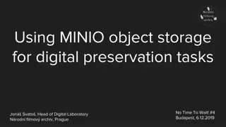 Using MinIO Object Storage for Digital Preservation Tasks